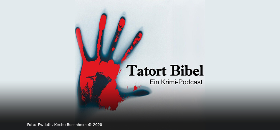 Podcast-Tipp "Tatort Bibel"